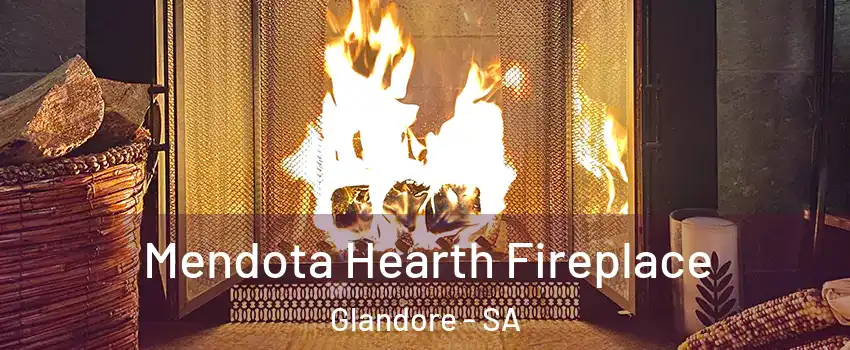 Mendota Hearth Fireplace Glandore - SA