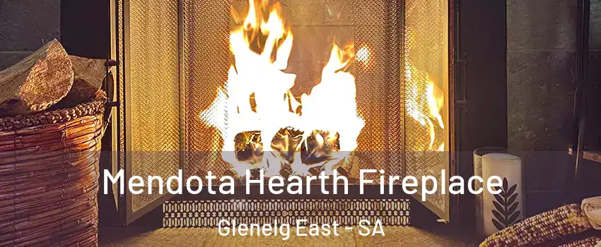 Mendota Hearth Fireplace Glenelg East - SA