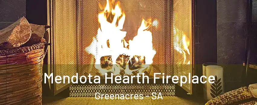 Mendota Hearth Fireplace Greenacres - SA