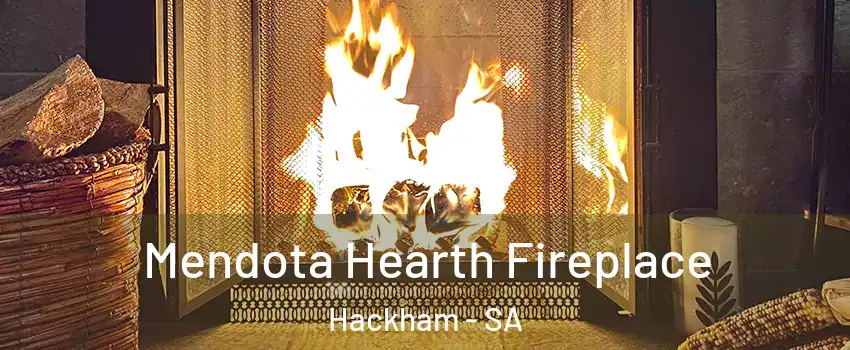 Mendota Hearth Fireplace Hackham - SA