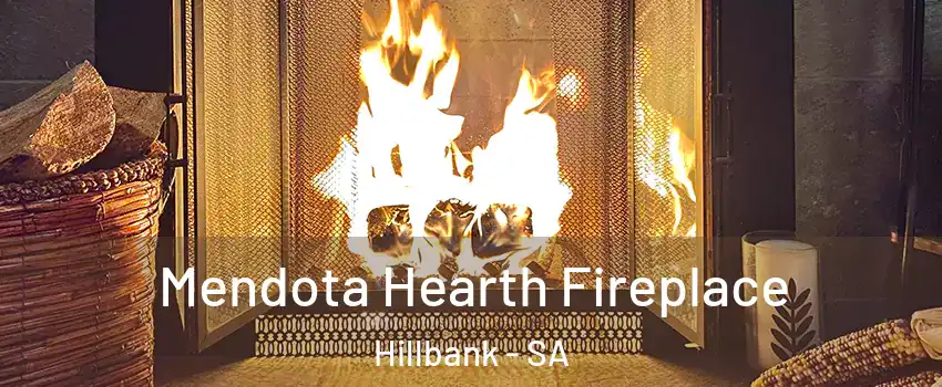 Mendota Hearth Fireplace Hillbank - SA