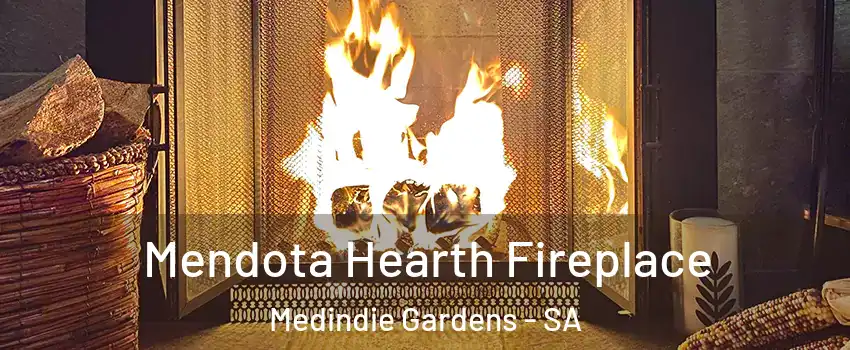 Mendota Hearth Fireplace Medindie Gardens - SA