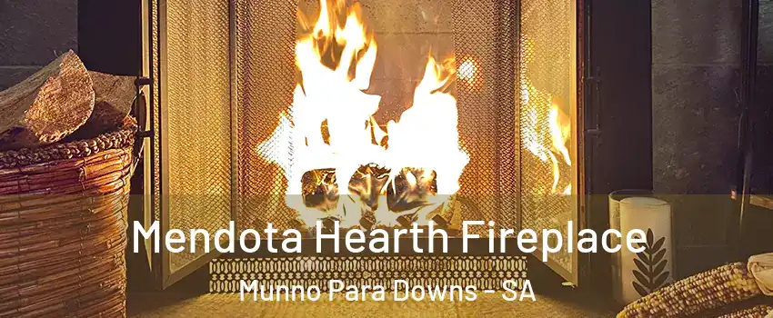 Mendota Hearth Fireplace Munno Para Downs - SA