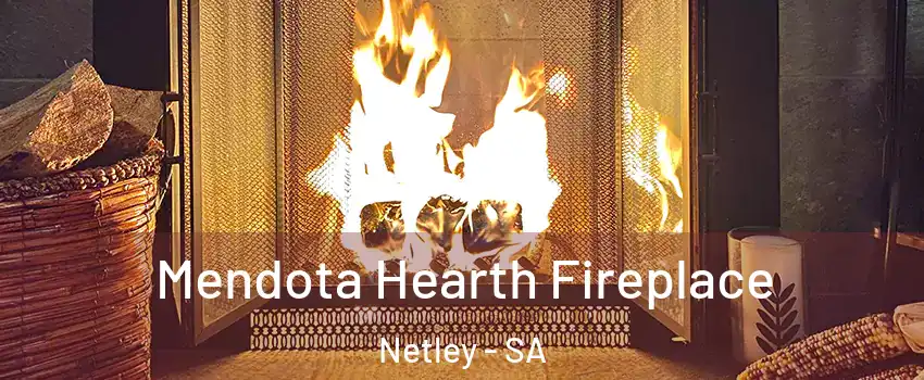 Mendota Hearth Fireplace Netley - SA