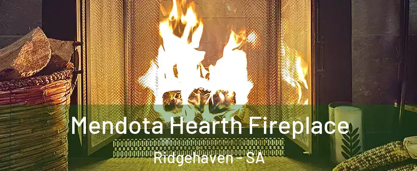  Mendota Hearth Fireplace Ridgehaven - SA