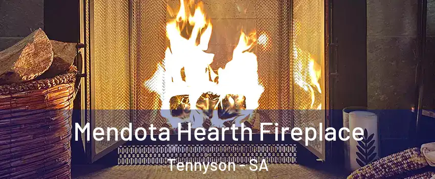 Mendota Hearth Fireplace Tennyson - SA