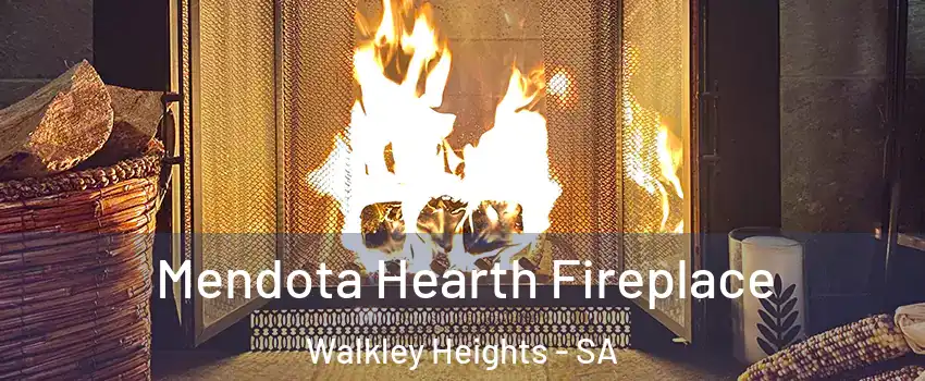 Mendota Hearth Fireplace Walkley Heights - SA