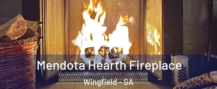 Mendota Hearth Fireplace Wingfield - SA