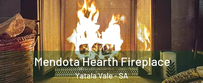 Mendota Hearth Fireplace Yatala Vale - SA