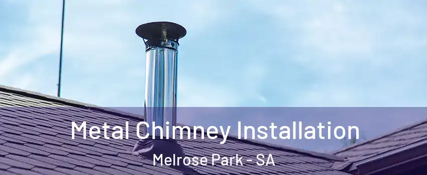 Metal Chimney Installation Melrose Park - SA