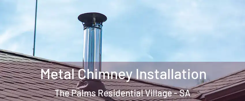 Metal Chimney Installation The Palms Residential Village - SA