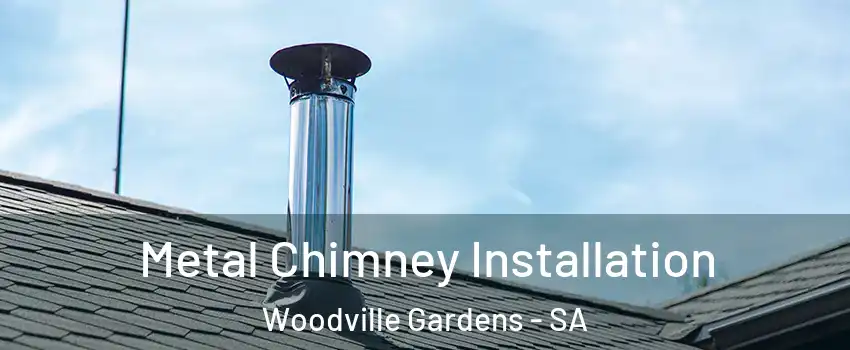 Metal Chimney Installation Woodville Gardens - SA
