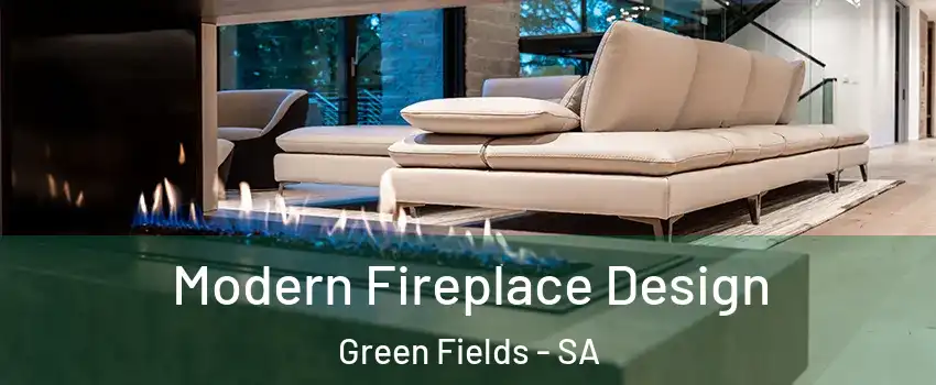  Modern Fireplace Design Green Fields - SA