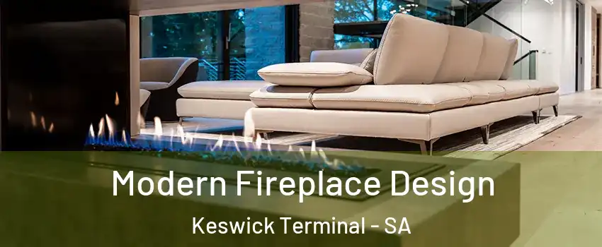 Modern Fireplace Design Keswick Terminal - SA