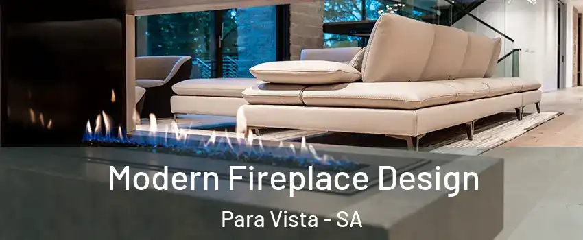 Modern Fireplace Design Para Vista - SA