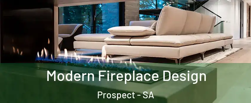 Modern Fireplace Design Prospect - SA