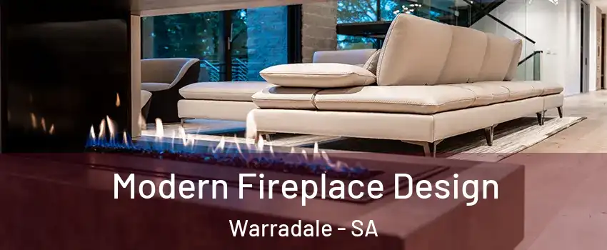 Modern Fireplace Design Warradale - SA