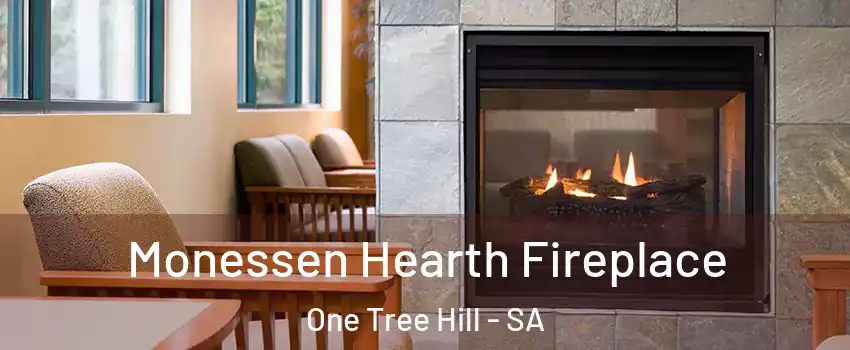Monessen Hearth Fireplace One Tree Hill - SA