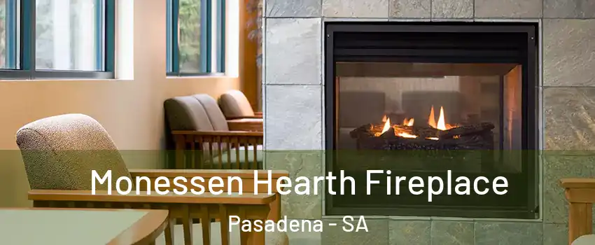 Monessen Hearth Fireplace Pasadena - SA