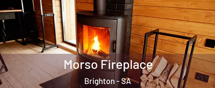 Morso Fireplace Brighton - SA