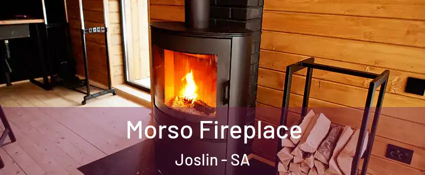 Morso Fireplace Joslin - SA