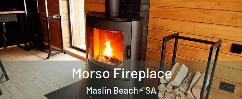 Morso Fireplace Maslin Beach - SA