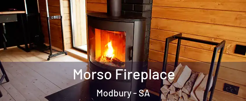 Morso Fireplace Modbury - SA