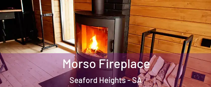 Morso Fireplace Seaford Heights - SA