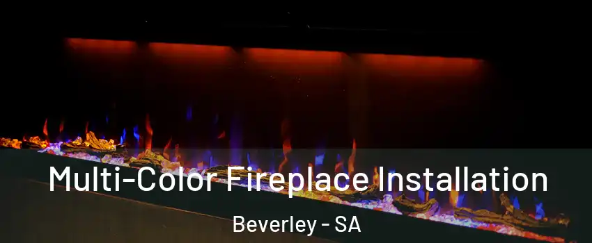  Multi-Color Fireplace Installation Beverley - SA