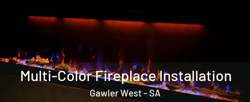 Multi-Color Fireplace Installation Gawler West - SA