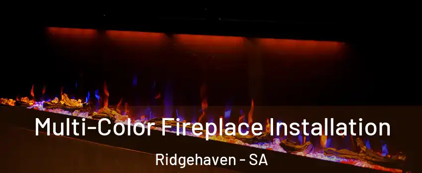  Multi-Color Fireplace Installation Ridgehaven - SA