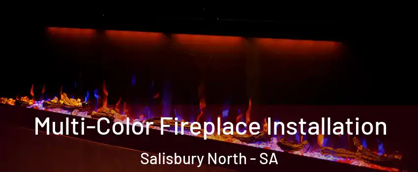Multi-Color Fireplace Installation Salisbury North - SA