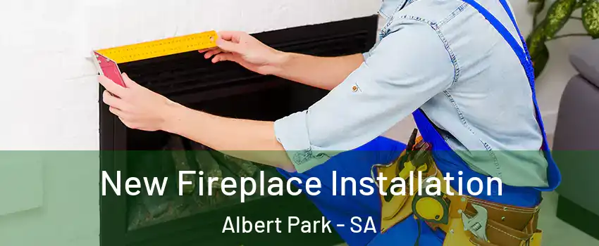  New Fireplace Installation Albert Park - SA
