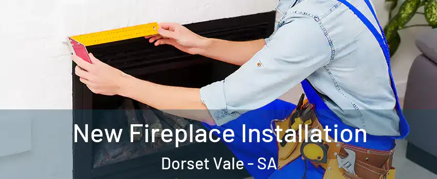  New Fireplace Installation Dorset Vale - SA