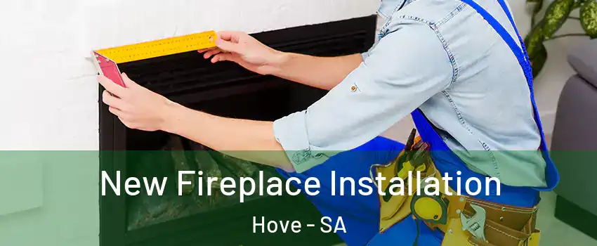 New Fireplace Installation Hove - SA