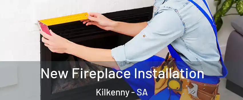 New Fireplace Installation Kilkenny - SA