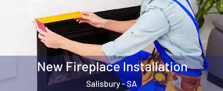 New Fireplace Installation Salisbury - SA