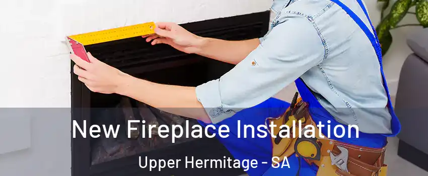 New Fireplace Installation Upper Hermitage - SA