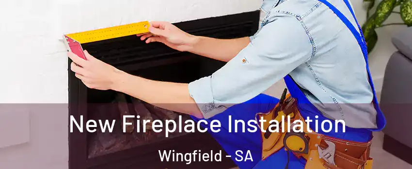 New Fireplace Installation Wingfield - SA