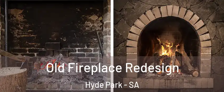 Old Fireplace Redesign Hyde Park - SA