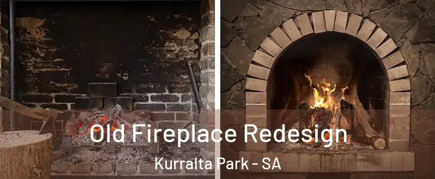 Old Fireplace Redesign Kurralta Park - SA