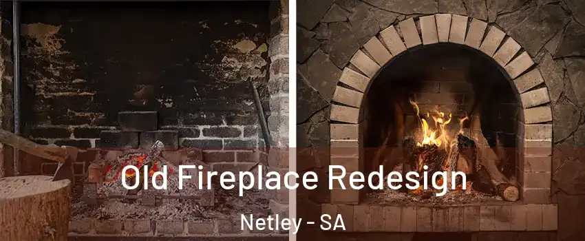 Old Fireplace Redesign Netley - SA