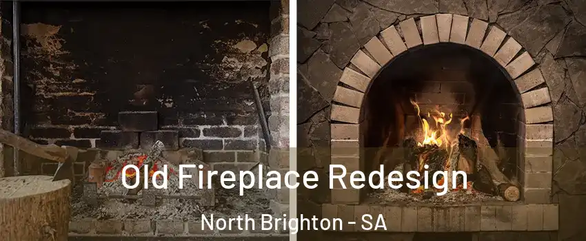 Old Fireplace Redesign North Brighton - SA