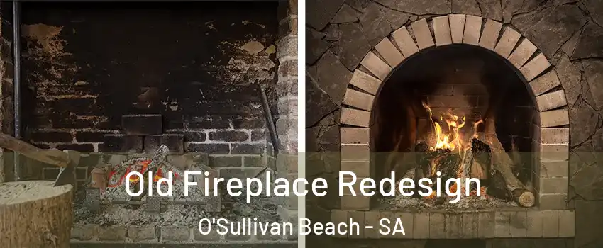 Old Fireplace Redesign O'Sullivan Beach - SA