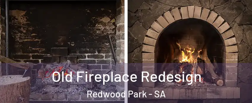 Old Fireplace Redesign Redwood Park - SA