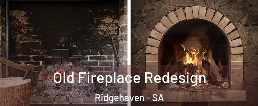 Old Fireplace Redesign Ridgehaven - SA