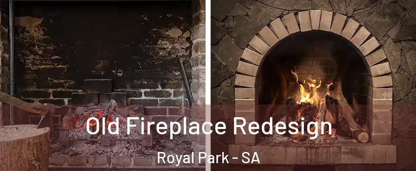 Old Fireplace Redesign Royal Park - SA
