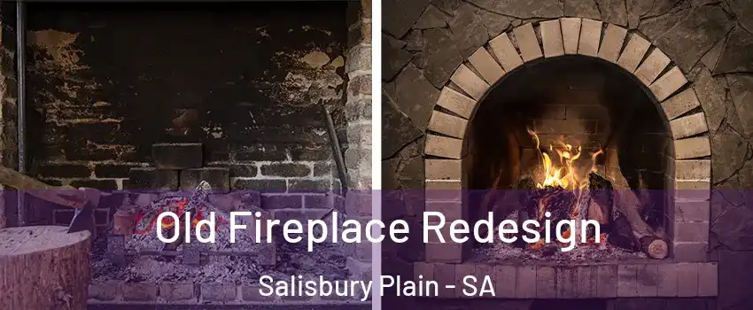  Old Fireplace Redesign Salisbury Plain - SA