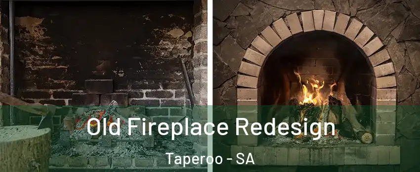 Old Fireplace Redesign Taperoo - SA