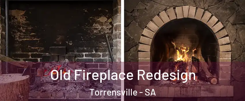 Old Fireplace Redesign Torrensville - SA